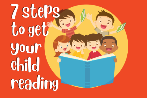 7 Steps to get your child reading